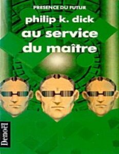 Au service du maître by Philip K Dick, book cover