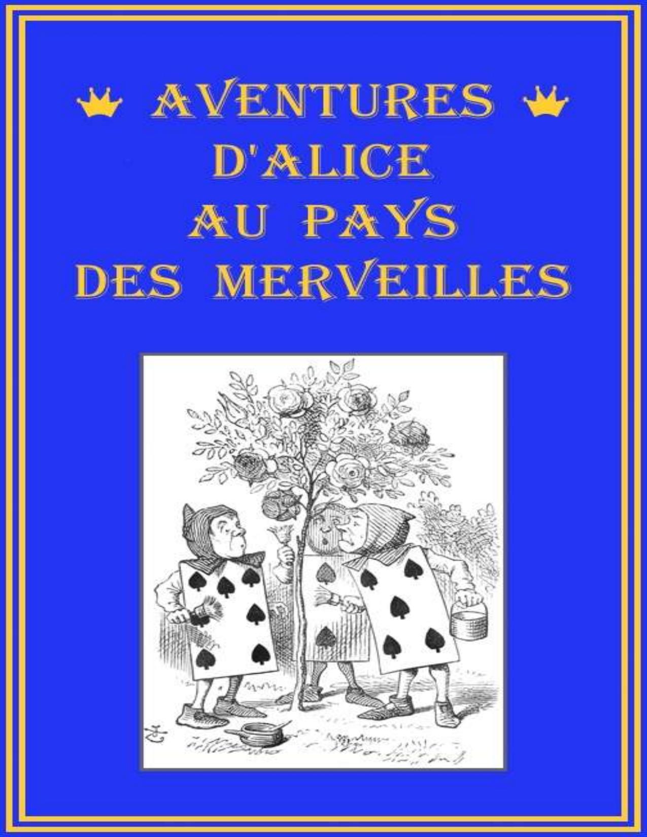 Aventures DAlice Au Pays Des Merveilles