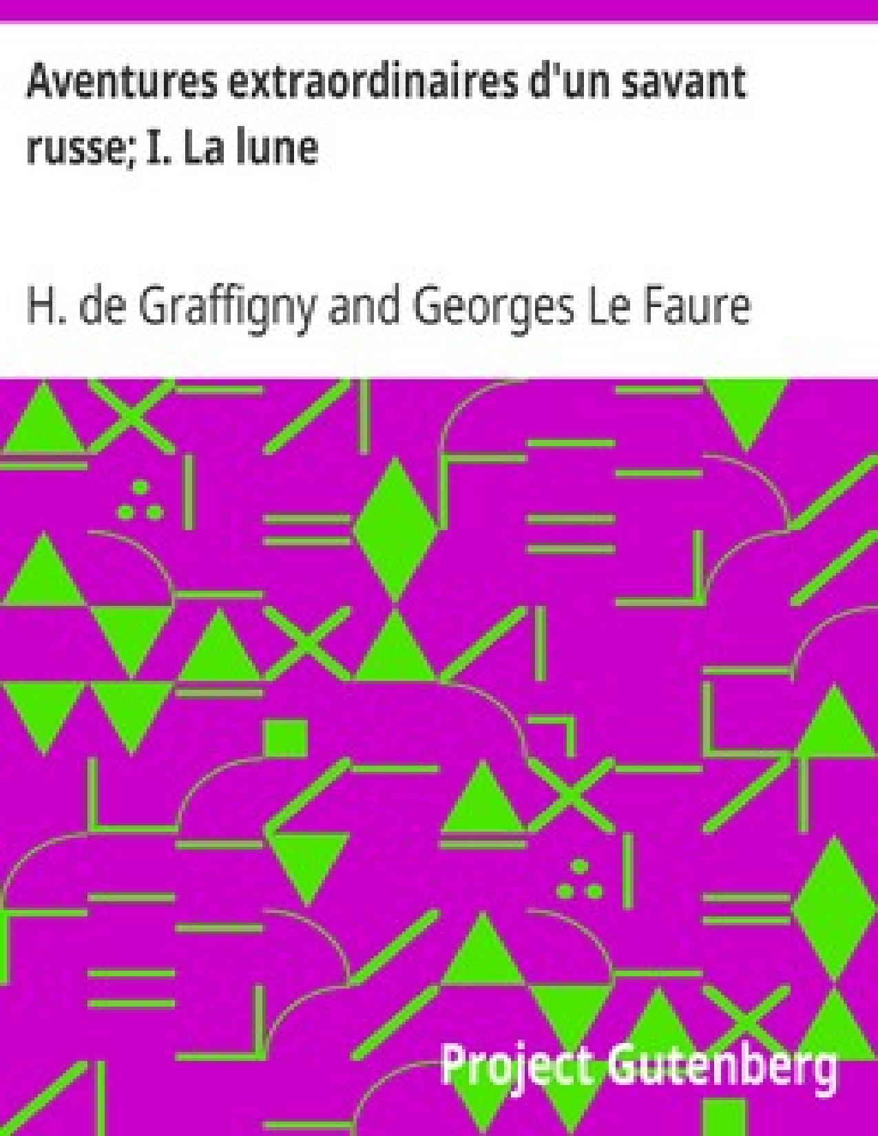 Aventures Extraordinaires Dun Savant Russe I. La Lune