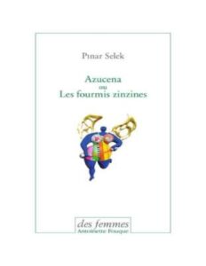 Azucena ou Les fourmis zinzines by Pinar Selek, book cover