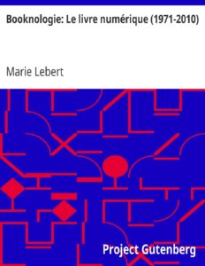 Booknologie: Le livre numérique (1971-2010) by Marie Lebert, book cover