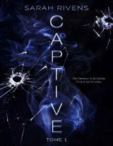 Captive T1 : L’histoire d’Asher et Ella by Sarah Rivens, book cover