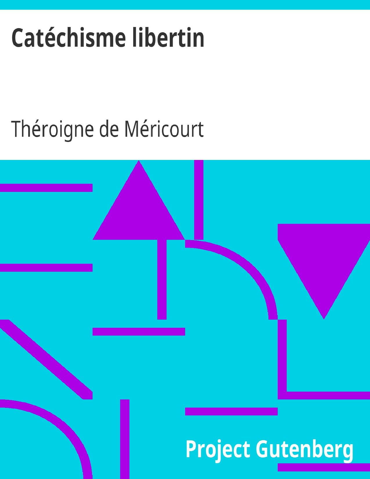 Catechisme Libertin A Lusage Des Filles De Joie Et Des Je