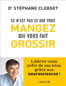 Ce n’est pas ce que vous mangez qui vous fait grossir by Stéphane Clerget, book cover