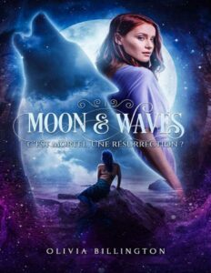 C’est mortel, une résurrection ? (Moon & Waves t. 1) (French Edition) by Olivia Billington, book cover