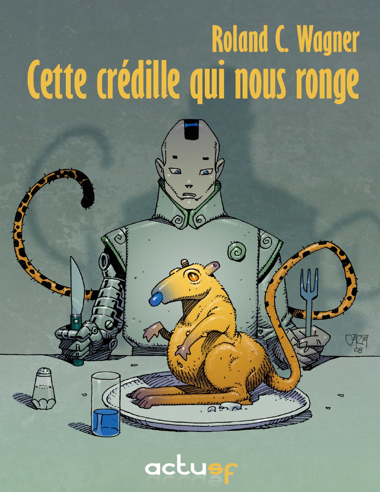 Cette Credille Qui Nous Ronge