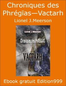 Chroniques Des Phregias—Vactarh