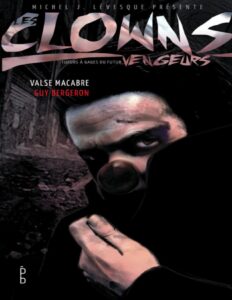 Clowns Vengeurs 1 Valse Macabre