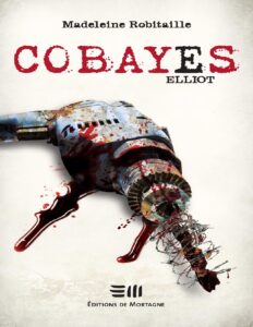 Cobayes, Elliot by Madeleine Robitaille, book cover