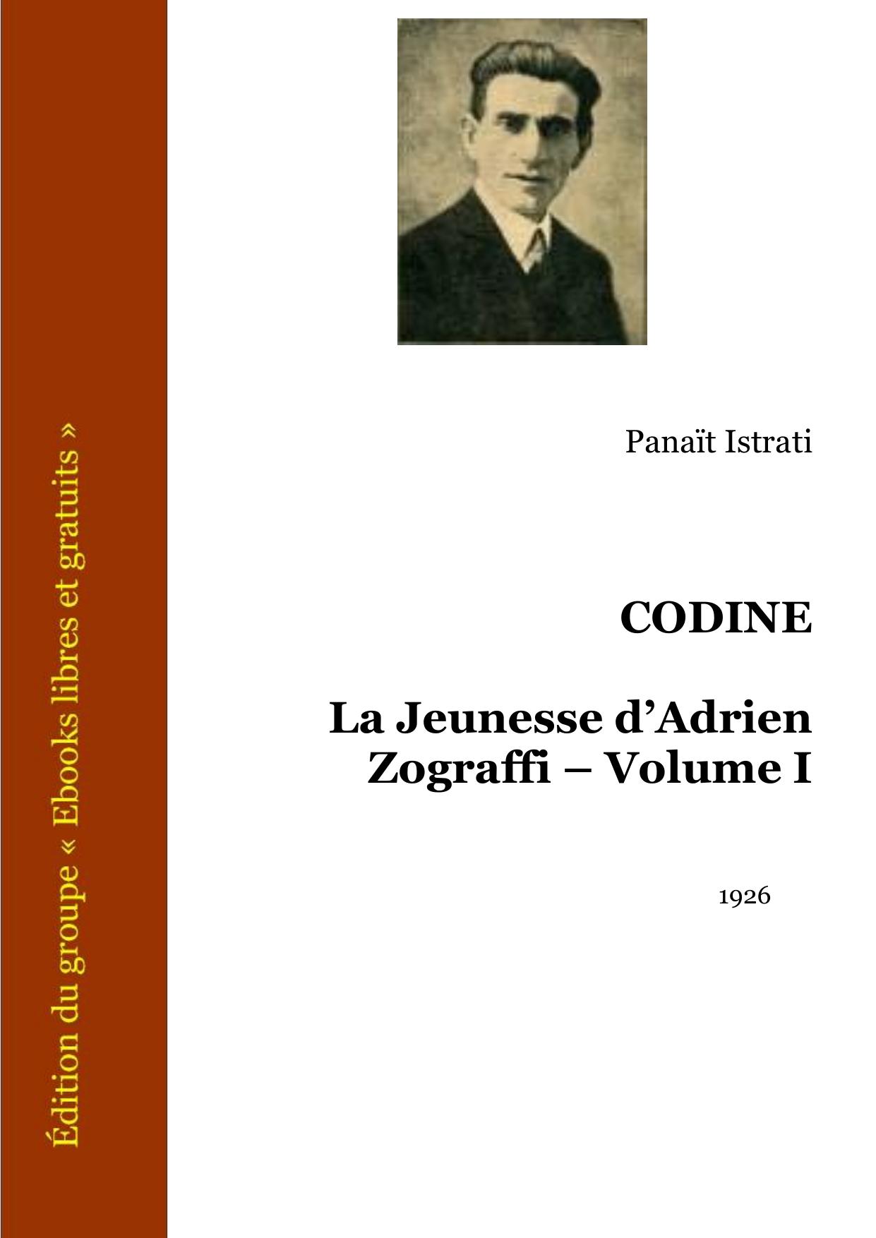 Codine – La Jeunesse DAdrien Zograffi – Volume I