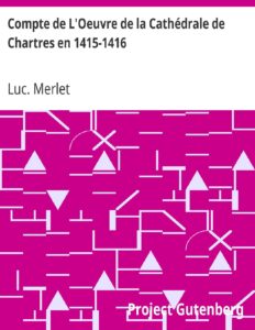Compte De LOeuvre De La Cathedrale De Chartres En 1415 1416