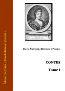 Contes – Tome I by Marie-Catherine Baronne d'Aulnoy, book cover