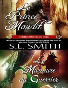 Contes de Fées – T1 – Le Prince Maudit et Le Murmure du Guerrier by S.E. Smith, book cover