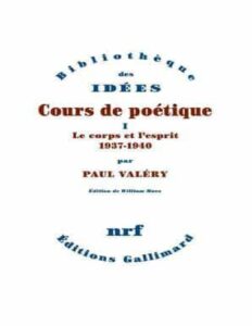 Cours de poétique T1 : Le corps et l&rsquo;esprit : 1937-1940, couverture du livre