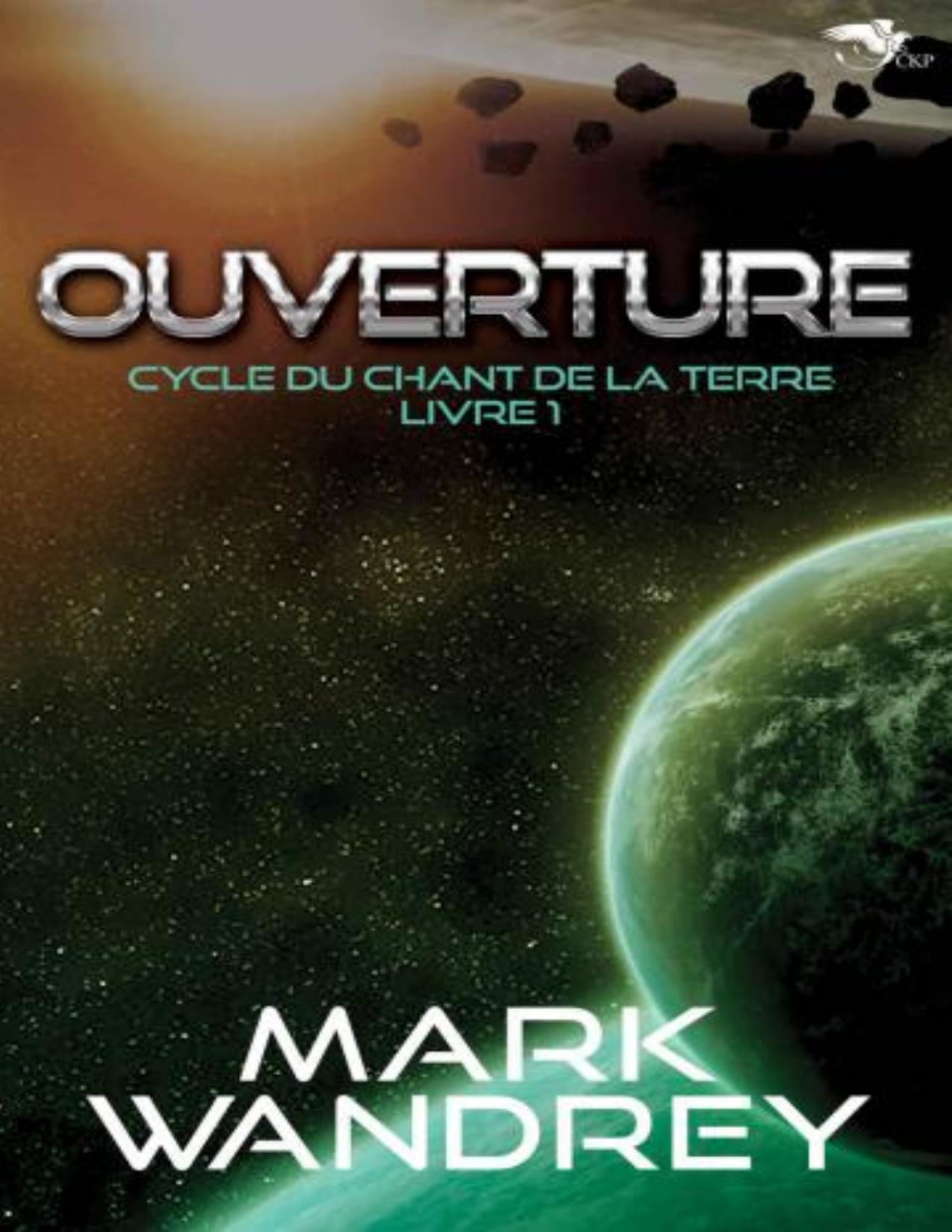 Cycle Du Chant De La Terre T1 Ouverture