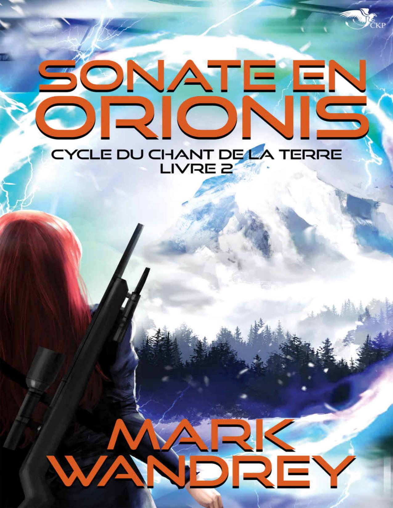 Cycle Du Chant De La Terre T2 Sonate En Orionis
