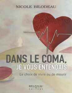 Dans le coma, je vous entendais Le choix de vivre ou de mourir, couverture du livre