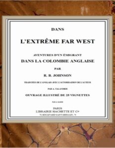 Dans l&rsquo;extrême Far West: Aventures d&rsquo;un émigrant dans la Colombie anglaise, couverture du livre