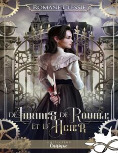 De larmes, de rouille et d’acier by Romane Clessie, book cover