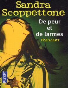 De peur et de larmes by Sandra Scoppettone, book cover