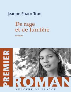 De rage et de lumière by Jeanne Pham Tran, book cover