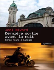 Derniere Sortie Avant La Nuit Serie Noire A Limoges