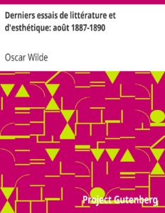 Derniers essais de littérature et d’esthétique: août 1887-1890 by Oscar Wilde, book cover