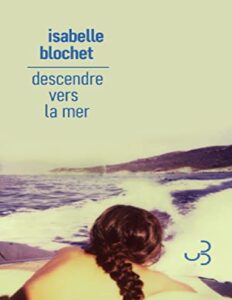 Descendre vers la mer by Isabelle Blochet, book cover