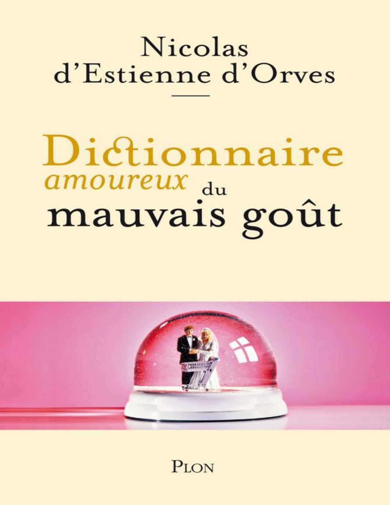 Dictionnaire Amoureux Du Mauvais Gout