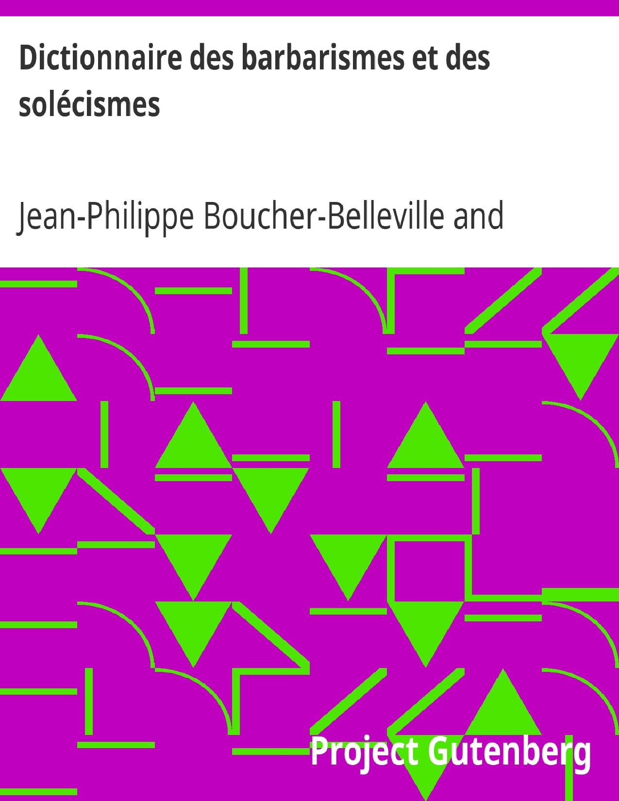 Dictionnaire Des Barbarismes Et Des Solecismes