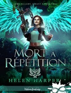 Emma Bellamy, aimant à problèmes T2 : Mort à répétition by Helen Harper, book cover