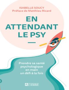 En attendant le psy: prendre sa santé psychologique en main un défi à la fois, couverture du livre