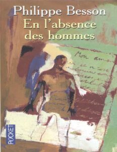 En l’absence des hommes by Philippe - Besson, book cover