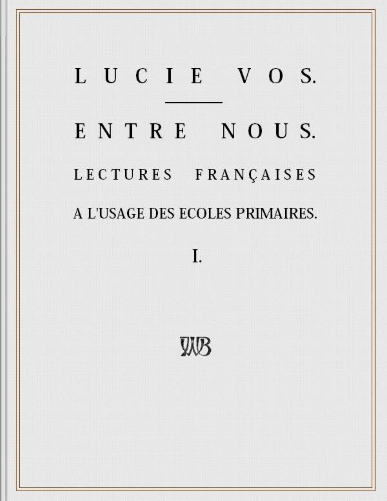 Entre Nous Lectures Francaises A Lusage Des Ecoles Primair