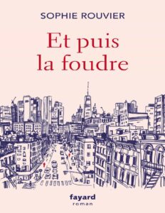 Et puis la foudre by Sophie Rouvier, book cover