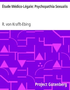 Étude Médico-Légale: Psychopathia Sexualis / avec recherches spéciales sur l&rsquo;inversion sexuelle, couverture du livre