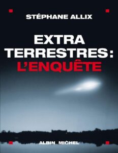 Extraterrestres : l’enquête by Stephane Allix, book cover