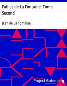 Fables De La Fontaine. Tome Second