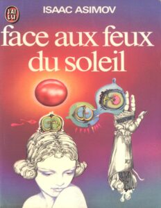 Face Aux Feux Du Soleil French Edition Isaac Asimov