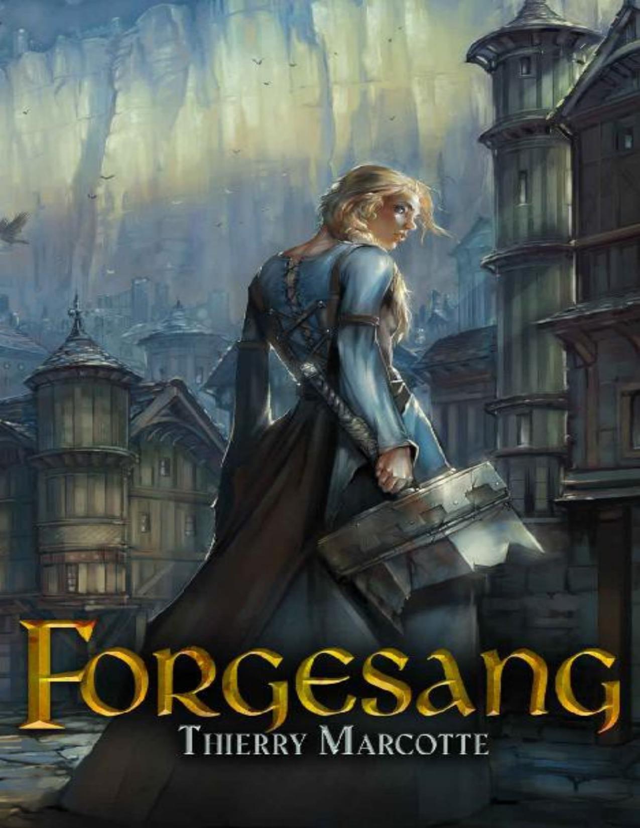 Forgesang Les Chroniques DOrsidhelm T. 1 French Edition