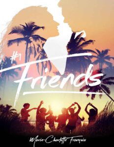 Friends – tome 1 (French Edition), couverture du livre