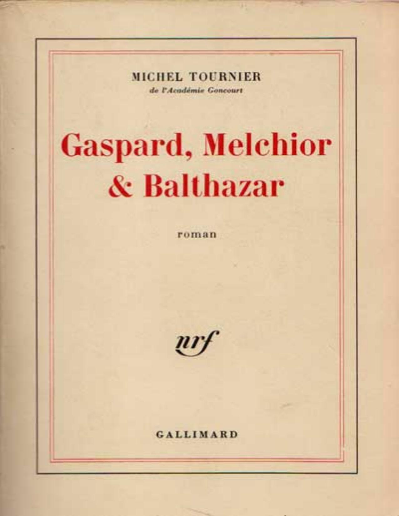 Gaspard Melchior Et Balthazar