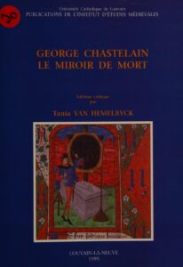 George Chastelain: Le miroir de mort : édition critique, couverture du livre