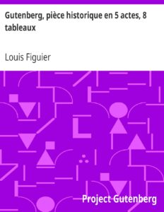 Gutenberg Piece Historique En 5 Actes 8 Tableaux