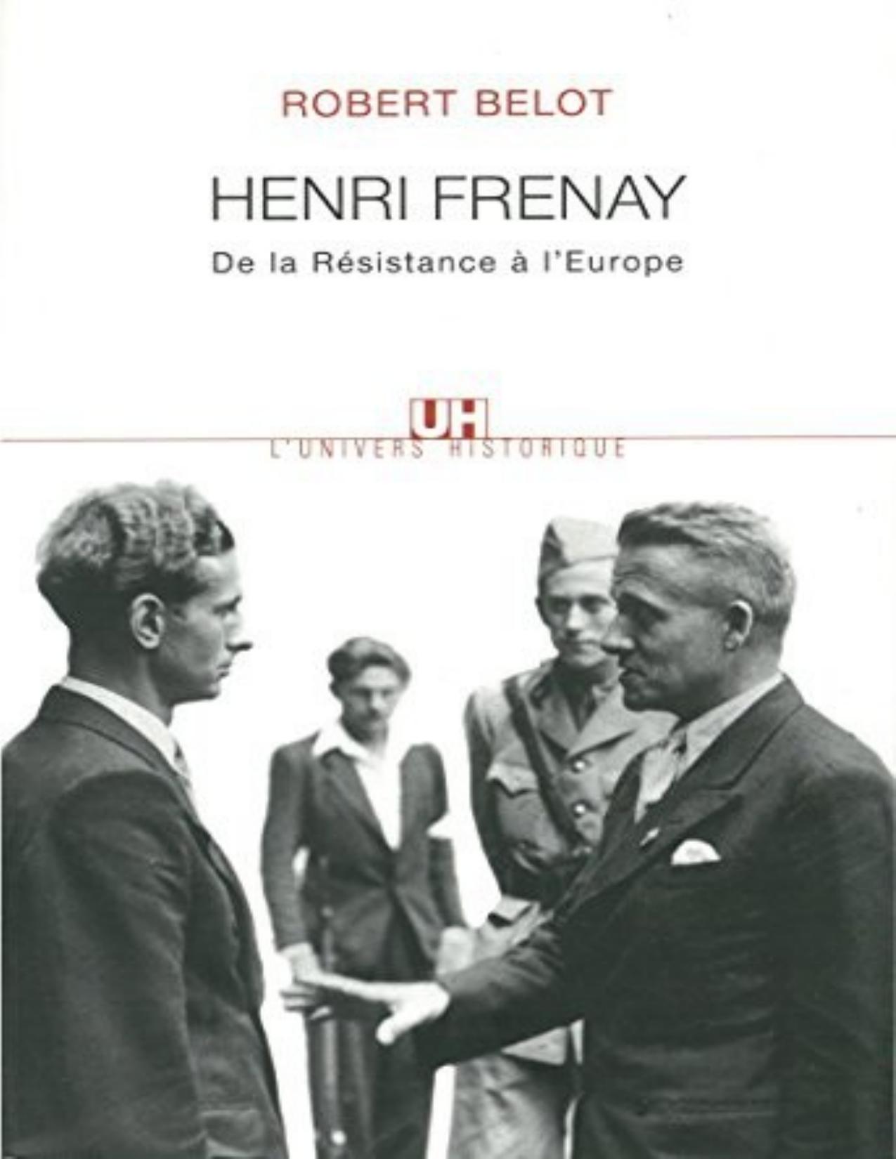 Henri Frenay. De La Resistance A LEurope