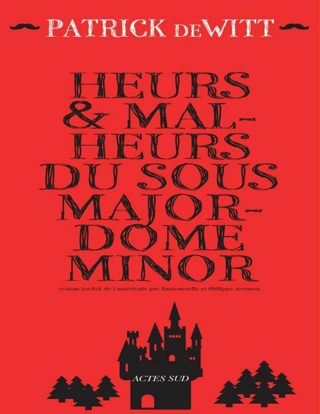Heurs Et Malheurs Du Sous Majordome Minor