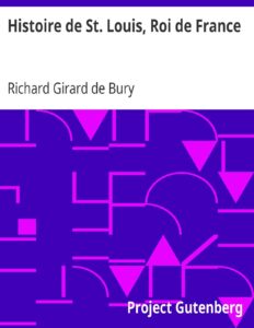 Histoire de St. Louis, Roi de France by Richard Girard de Bury, book cover
