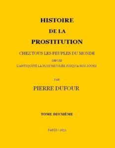 Histoire de la prostitution chez tous les peuples du monde depuis l&rsquo;antiquité la plus reculée jusqu&rsquo;à nos jours, tome 2/6, couverture du livre