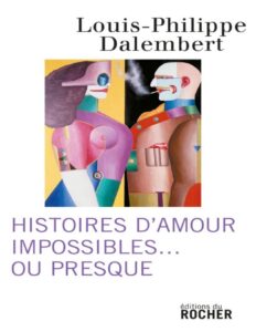 Histoires Damour Impossibles… Ou Presque