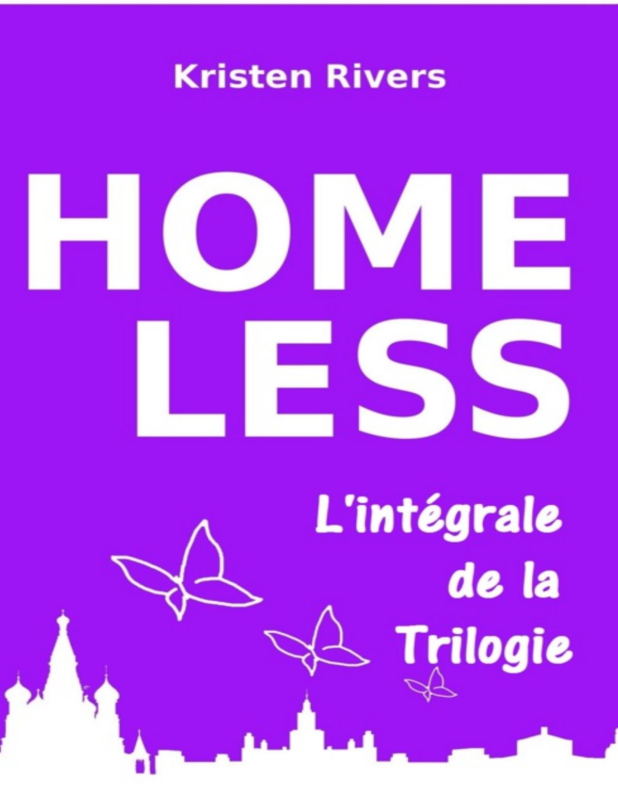 Homeless Lintegrale De La Trilogie